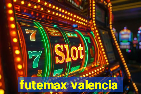 futemax valencia